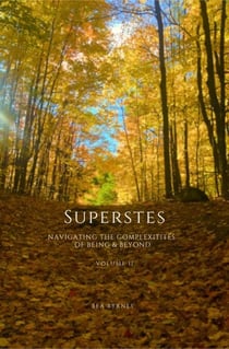 Superstes 2.0 - Navigating the Complexities of Being & Beyond, #2
