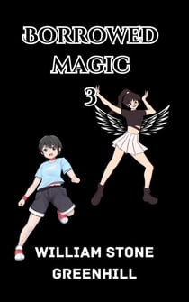 Borrowed Magic book 3 - borrowed magic, #3