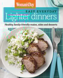 Woman's Day Easy Everyday Lighter Dinners - Healthy, family-friendly mains, sides and desserts