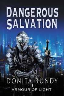Dangerous Salvation - Armour of Light Series, #1