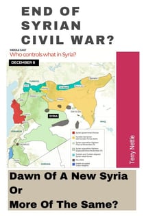 End Of Syrian Civil War?: Dawn Of A New Syria Or More Of The Same?