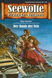 Seewölfe - Piraten der Weltmeere 275 - Der Raub der Irin