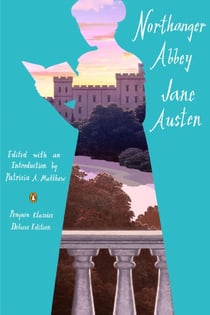 Northanger Abbey - (Penguin Classics Deluxe Edition)