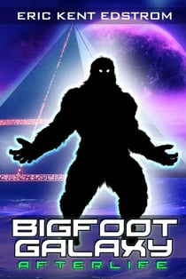 Bigfoot Galaxy: Afterlife - Bigfoot Galaxy, #2