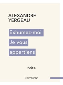 Exhumez-moi Je vous appartiens