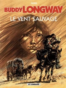 Buddy Longway - Tome 13 - Vent sauvage (Le)