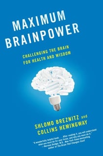 Maximum Brainpower - Challenging the Brain for Health and Wisdom