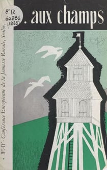 Aux champs - Rapport de la conférence rurale de la Way à Svalöv, mai 1956. Supplément à WAY forum