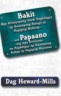 Bakit ang Mga Kristiyanong Hindi Nagbibigay ng Ikasampung Bahagi ay Nagiging Mahirap …Papaano ang mga Kristiyano ma Nagbibigay ng Ikasampung Bahagi ay Nagiging Mayaman