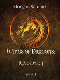 Wings of Dragons: Revolution - Wings of Dragons, #3