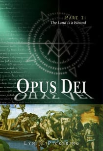 The Land is a Wound - Opus Dei, #1