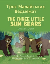 The Three Little Sun Bears (Ukrainian-English) - Language Lizard Bilingual World of Stories