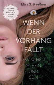 Wenn der Vorhang fällt - Zwischen Schein und sein