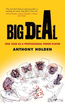 Big Deal - One Year as a Professional Poker Player