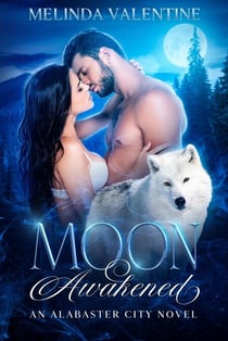 Moon Awakened: An Alabaster City Novel - Alabaster City, #1