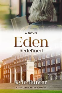Eden Redefined - The Second Chance Series, #4