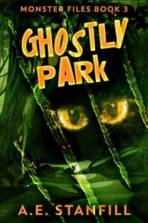 Ghostly Park - Monster Files, #3