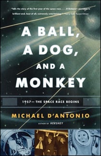 A Ball, a Dog, and a Monkey - 1957 - The Space Race Begins