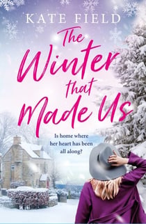 The Winter That Made Us - A fabulously festive romantic tale