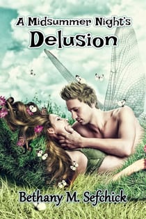 A Midsummer Night's Delusion - Fabulous Fairy Tales, #1