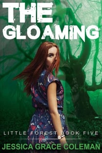 The Gloaming - Little Forest, #5