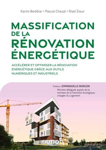 Massification de la rénovation énergétique - Accélérer et optimiser la rénovation énergétique grâce aux outils numériques et industriels
