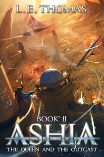 Ashia: The Queen and The Outcast - Star Runners Universe