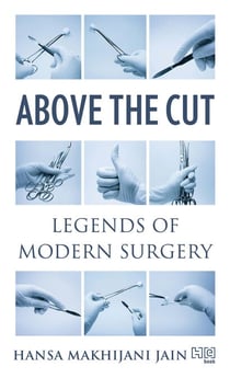 Above the Cut - Legends of Modern Surgery