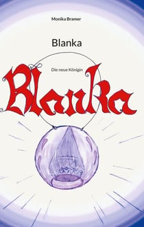 Blanka - Die neue Königin