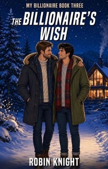 The Billionaire's Wish - My Billionaire, #3