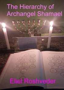 The Hierarchy of Archangel Shamael - Anjos da Cabala, #11