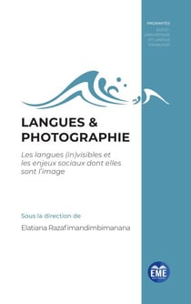 Langues &amp; photographie - Les langues (in)visibles et les enjeux sociaux dont elles sont l'image