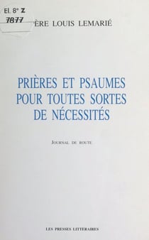 Prières et Psaumes pour toutes sortes de nécessités - Journal de route