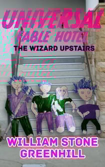 Universal Fable Hotel. The Wizard Upstairs - Universal Fable Hotel, #3