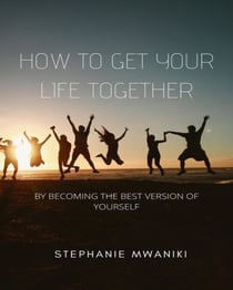 How To Get Your Life Together - Self care, #1
