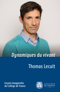 Dynamiques du vivant - Leçon inaugurale prononcée le jeudi 27avril2017