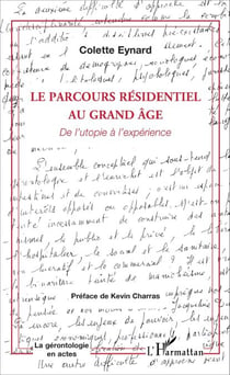 Le parcours résidentiel au grand âge - De l'utopie à l'expérience
