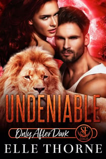 Undeniable: Only After Dark - Shifters Forever Worlds, #18