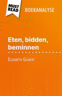 Eten, bidden, beminnen van Elizabeth Gilbert (Boekanalyse) - Volledige analyse en gedetailleerde samenvatting van het werk