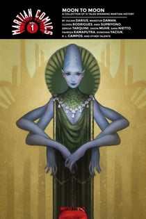 Martian Comics Vol. 1: Moon to Moon - Martian Comics, #1