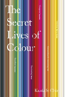 The Secret Lives of Colour - RADIO 4's BOOK OF THE WEEK