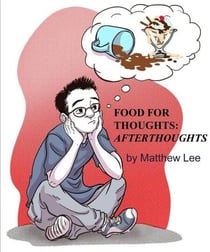 Food For Thoughts: Afterthoughts