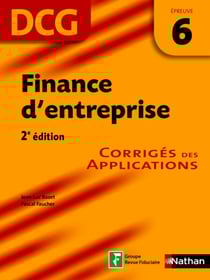 Finance d'entreprise - épreuve 6 - DCG corrigésFormat : ePub 2 DCG - Format : ePub 2