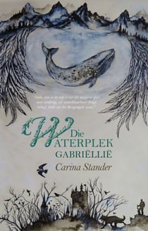 DIe Waterplek Gabrielle - Die Bergengel reeks, #1