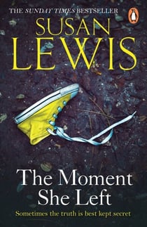 The Moment She Left - The captivating, emotional family drama from the Sunday Times bestselling author