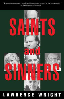 Saints and Sinners - Walker Railey, Jimmy Swaggart, Madalyn Murray O'Hair, Anton LaVey, Will Campbell , Matthew Fox
