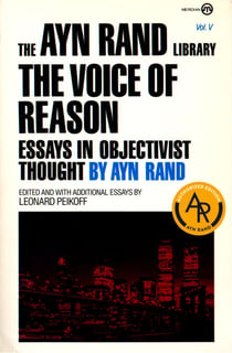 The Voice of Reason - Essays in Objectivist Thought
