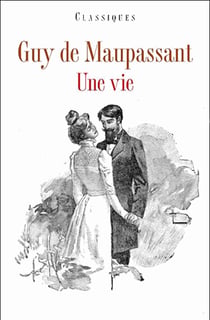 Une vie. Edition illustrée - Edition illustrée