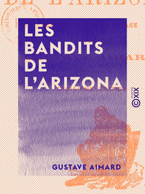 Les Bandits de l'Arizona - Scènes de la vie sauvage