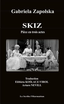 SKIZ - Pièce en trois actes